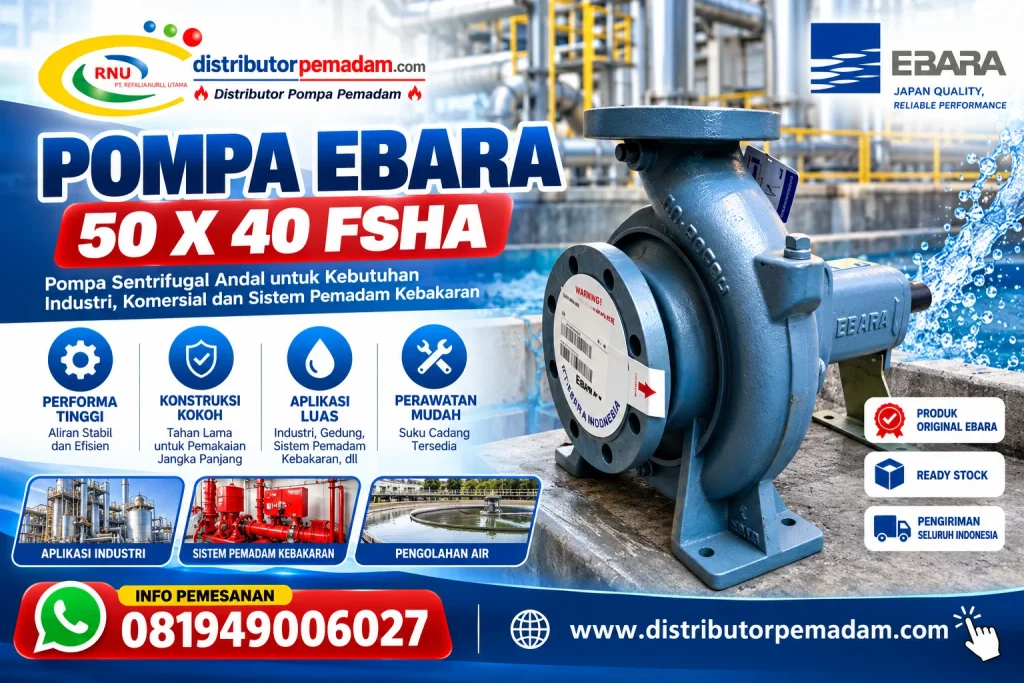Distributor Pompa Ebara 50 x 40 FSHA